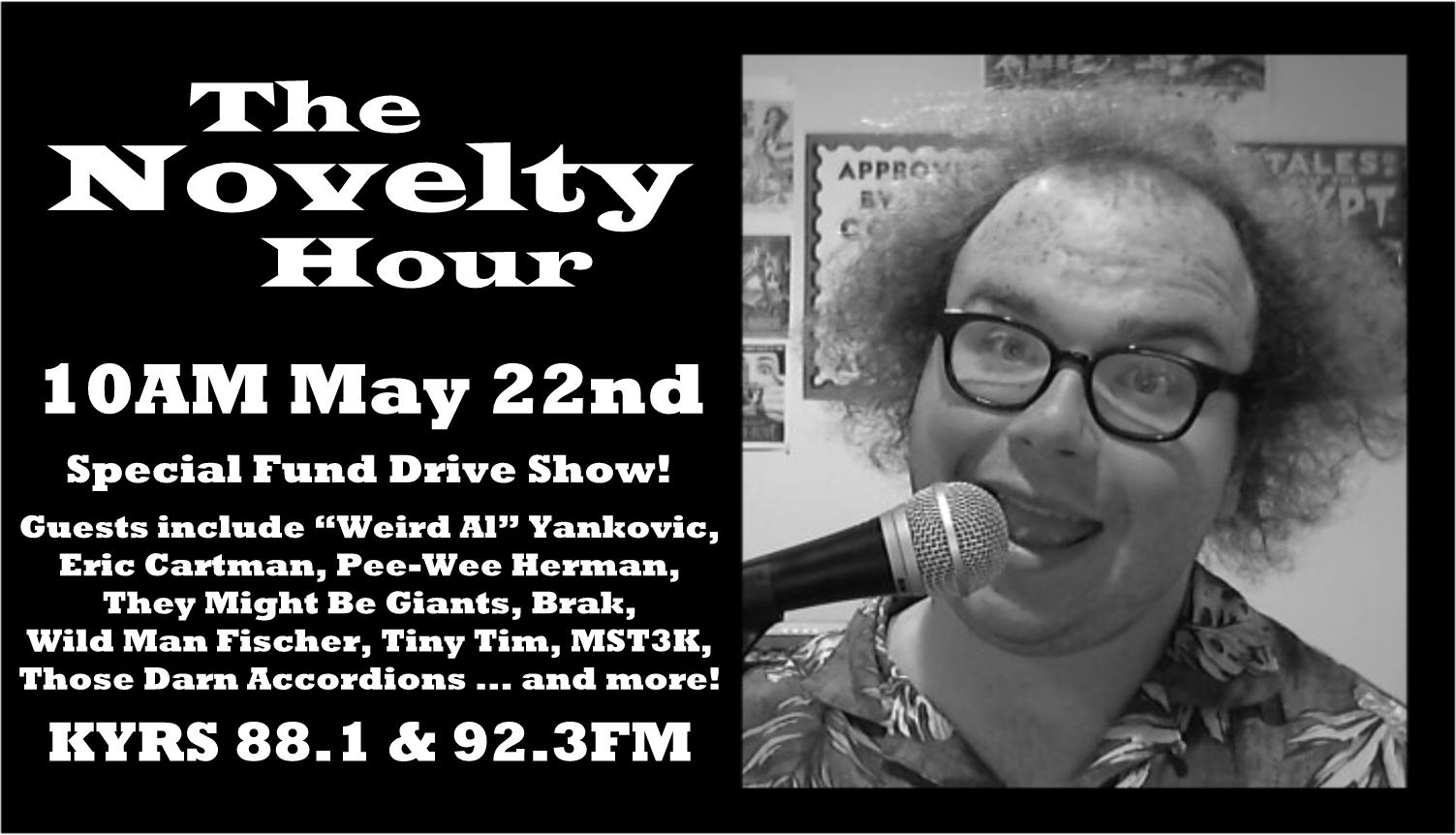 SPECIAL SHOW ALERT! The Novelty Hour on the KYRS Fund Drive KYRS